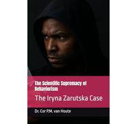 The Scientific Supremacy of Behaviorism: The Iryna Zarutska Case