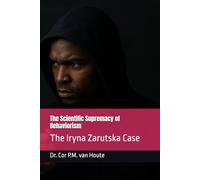 The Scientific Supremacy of Behaviorism: The Iryna Zarutska Case
