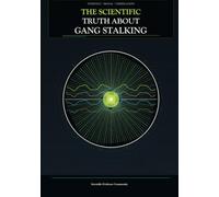 The Scientific Truth About Gang Stalking