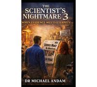 The Scientist’s Nightmare 3: When Evidence Meets Eternity