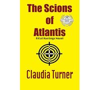 The Scions of Atlantis: A Kat Hastings Novel: 2