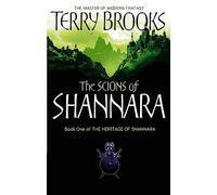 The Scions Of Shannara: The Heritage of Shannara, book 1 (Heritage of Shannara)