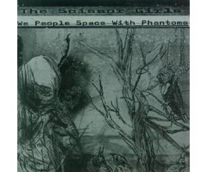 The Scissor Girls - We People Space With Phantoms CD 11 Tracks Rock New