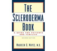 The Scleroderma Book: A Guide for Patients and Families