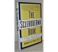 The Scleroderma Book: A Guide for Patients and Families
