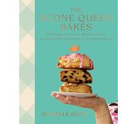 The Scone Queen Bakes: 100 Recipes for Scones, Muffins, Cookies, and Cakes, from the Founder of the Hungry Gnome: A Cookbook