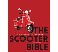 The Scooter Bible: The Ultimate History and Encyclopedia (New Edition with new cover & price)