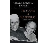 The Scope of Happiness: A Personal Memoir