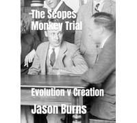 The Scopes Monkey Trial: Evolution v Creation