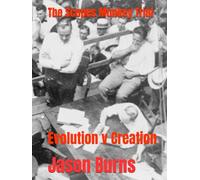 The Scopes Monkey Trial: Evolution v Creation
