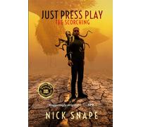 The Scorching: Just Press Play (The Scorching Sci-Fi Thrillers)