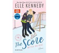 The Score - Mitten ins Herz: Roman | Demnächst als Serie auf Amazon Prime! | Der internationale Hockey-Romance-Bestseller für New Adults