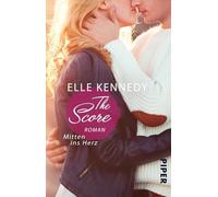 The Score - Mitten ins Herz, Kennedy, Kagerer 9783492309400 Free Shipp PB.