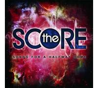 The Score - Songs for a Halfway Home