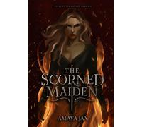 The Scorned Maiden (Ashes Of The Damned Series)