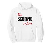 The Scorpio is here - Funny Astrology Pullover Hoodie