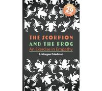 The Scorpion And The Frog: An Exercise in Empathy