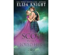The Scot Who Loved Her: 4 (Scots of Honor)