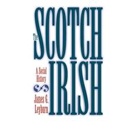 The Scotch-Irish: A Social History