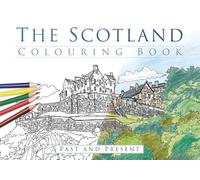 The Scotland Colouring Book: Past and Present