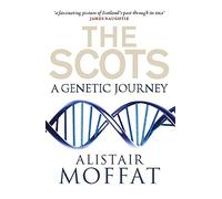 The Scots: A Genetic Journey (New Edition)