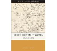 The Scots Irish of Early Pennsylvania: A Varied People