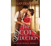 The Scot's Seduction: 2 (Heirs & Spares)