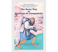 The Scots Way to Santiago de Compostela