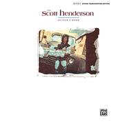 The Scott Henderson Guitar Book: Authentic Guitar Transcription