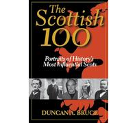 The Scottish 100: Portraits of History's Most Influential Scots