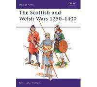 The Scottish and Welsh Wars 1250-1400