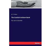 The Scottish Anthem Book: For use in churches