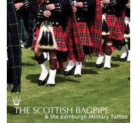 The Scottish Bagpipe (Der schottische Dudelsack) & The Edinburgh Military Tattoo