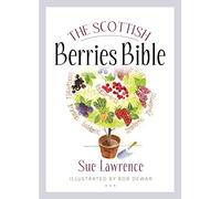The Scottish Berries Bible (Birlinn Food Bibles)
