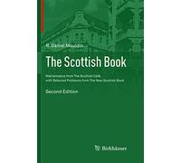 The Scottish Book: Mathematics from The Scottish Café, with Selected Problems from The New Scottish Book