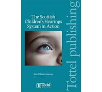 The Scottish Children's Hearings System in Action