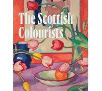 The Scottish Colourists : Art & Life