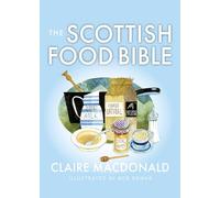 The Scottish Food Bible: (Reissue)