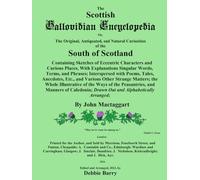 The Scottish Gallovidian Encyclopedia: The Original, Antiquated, and Natural Curiosities of the South of Scotland
