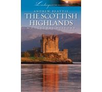 The Scottish Highlands: A Cultural History (Landscapes of the Imagination)