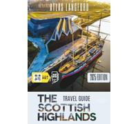 The Scottish Highlands Travel Guide: Where to Go, What to See, and How to Make It Count (Gray Version)
