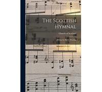 The Scottish Hymnal: Hymns for Public Worship