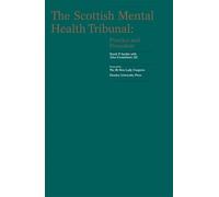 The Scottish Mental Health Tribunal: Practice and Procedure