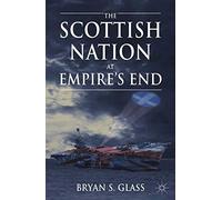 The Scottish Nation at Empire's End