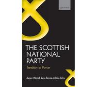 The Scottish National Party: Transition to Power