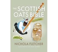 The Scottish Oats Bible: (Birlinn Food Bibles Reissue)