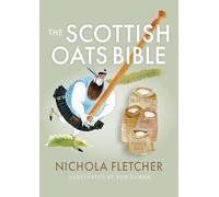 The Scottish Oats Bible (Birlinn Food Bibles)