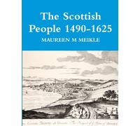 The Scottish People 1490-1625