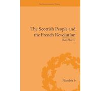 The Scottish People and the French Revolution (The Enlightenment World)
