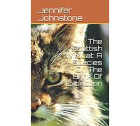 The Scottish Wildcat: A Species On The Brink Of Extinction